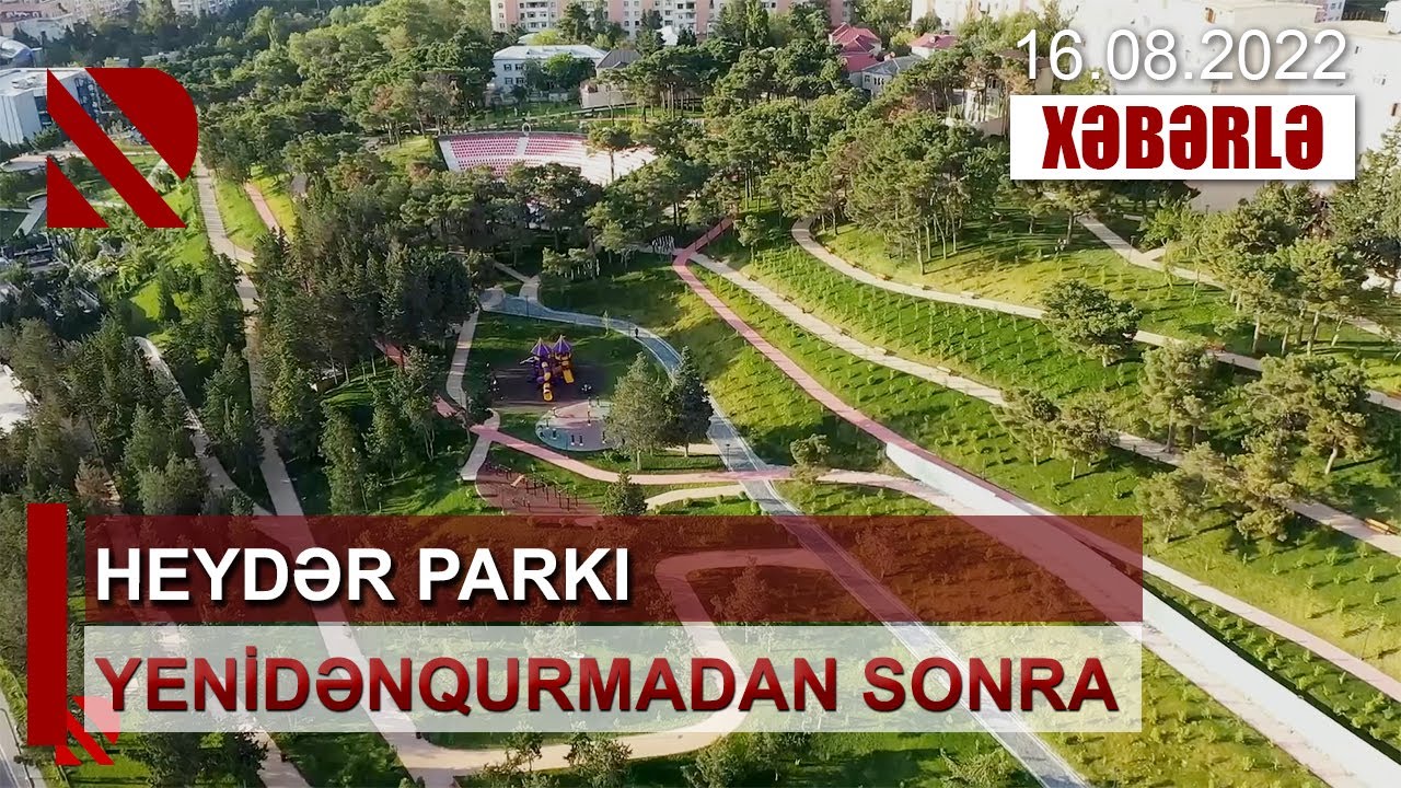 Heydər Parkı yenidənqurmadan sonra