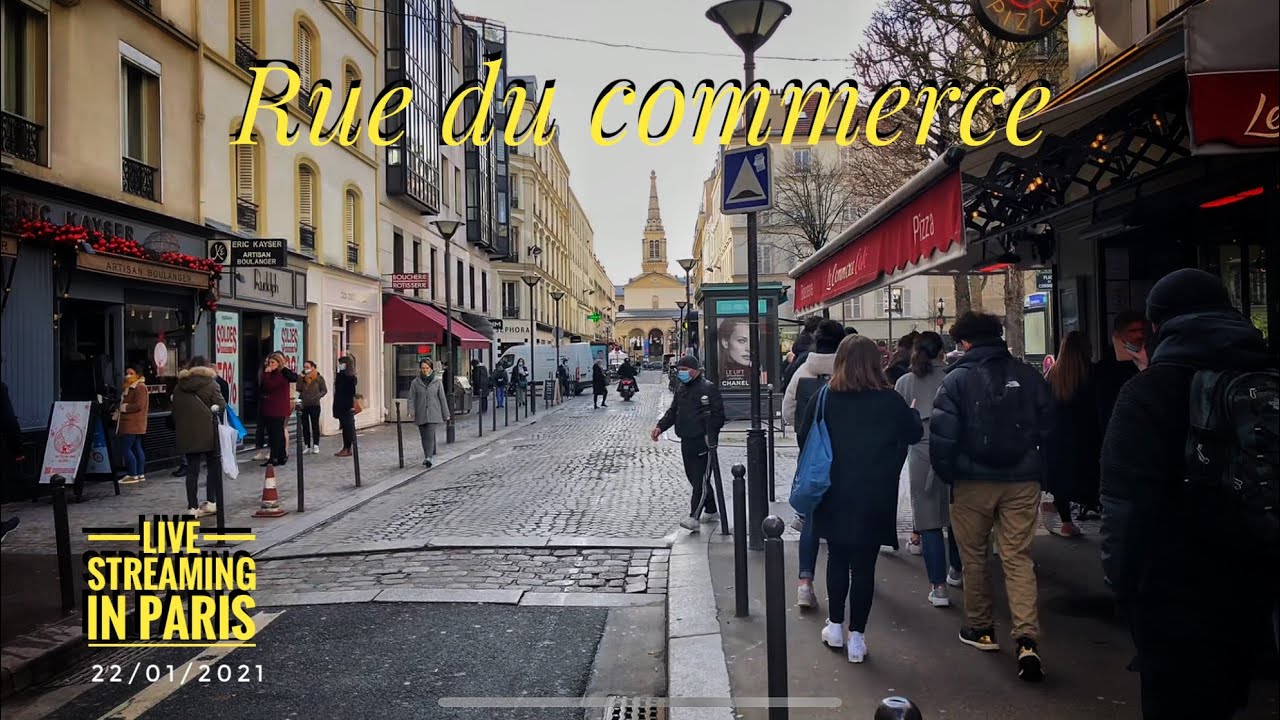 🇫🇷&nbsp;&ldquo;RUE DU COMMERCE&rdquo; LIVE STREAMING IN PARIS ( EDIT VERSION ) 22/01/2021