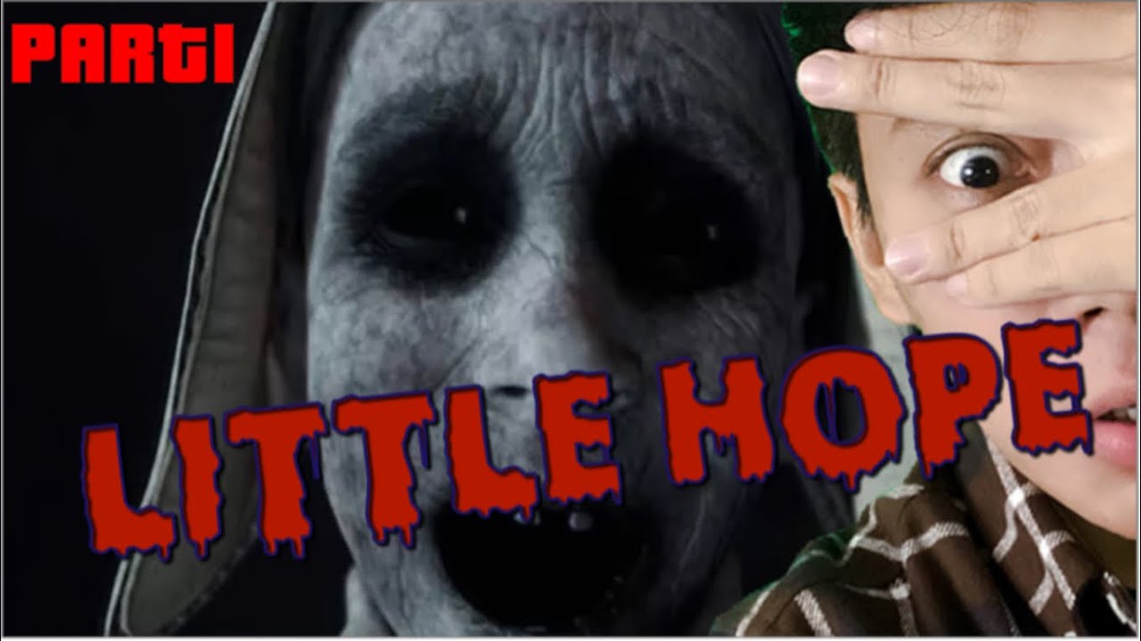 သရဲဆိုတာဘာလဲသိချင်ရင်ကြည့် !!LITTLE HOPE  PART 1