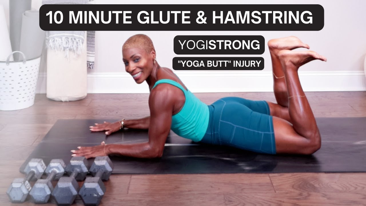 10 Minute Glute & Hamstring Workout | YOGISTRONG | Yoga Butt Rehabilitation
