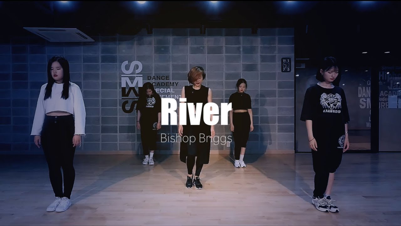 Bishop Briggs-River  choreography by sun young Lee / sm dance academy
