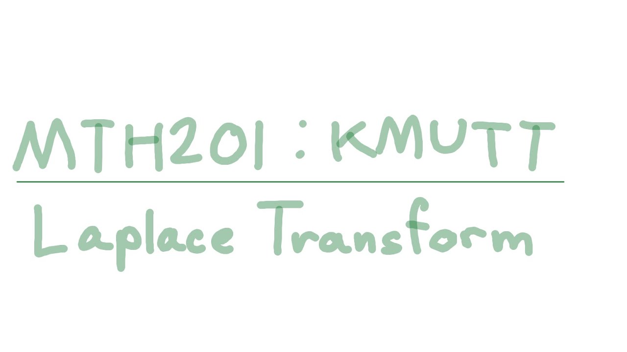 【MTH201: KMUTT】ผลการแปลงลาปลาซ (Laplace Transform) - อ่านหนังสือสอนตัวเอง
