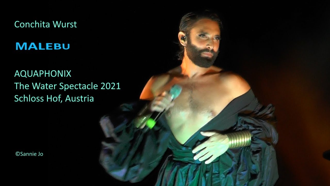 Conchita Wurst - MALEBU - Schloss Hof, Aquaphonix