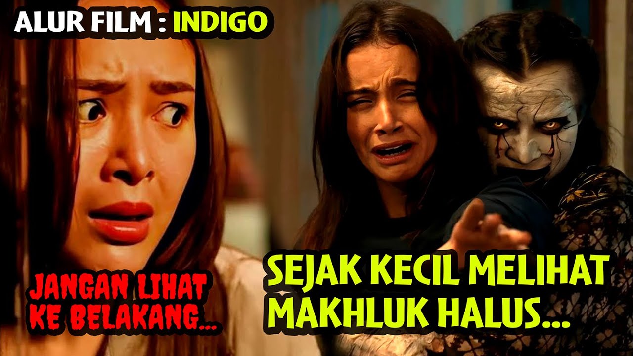 Alur Film INDIGO &ndash; Dia Menyesal Pernah Punya Mata Batin!
