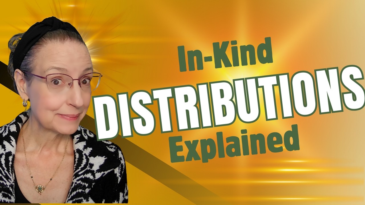 In-Kind Distributions Explained