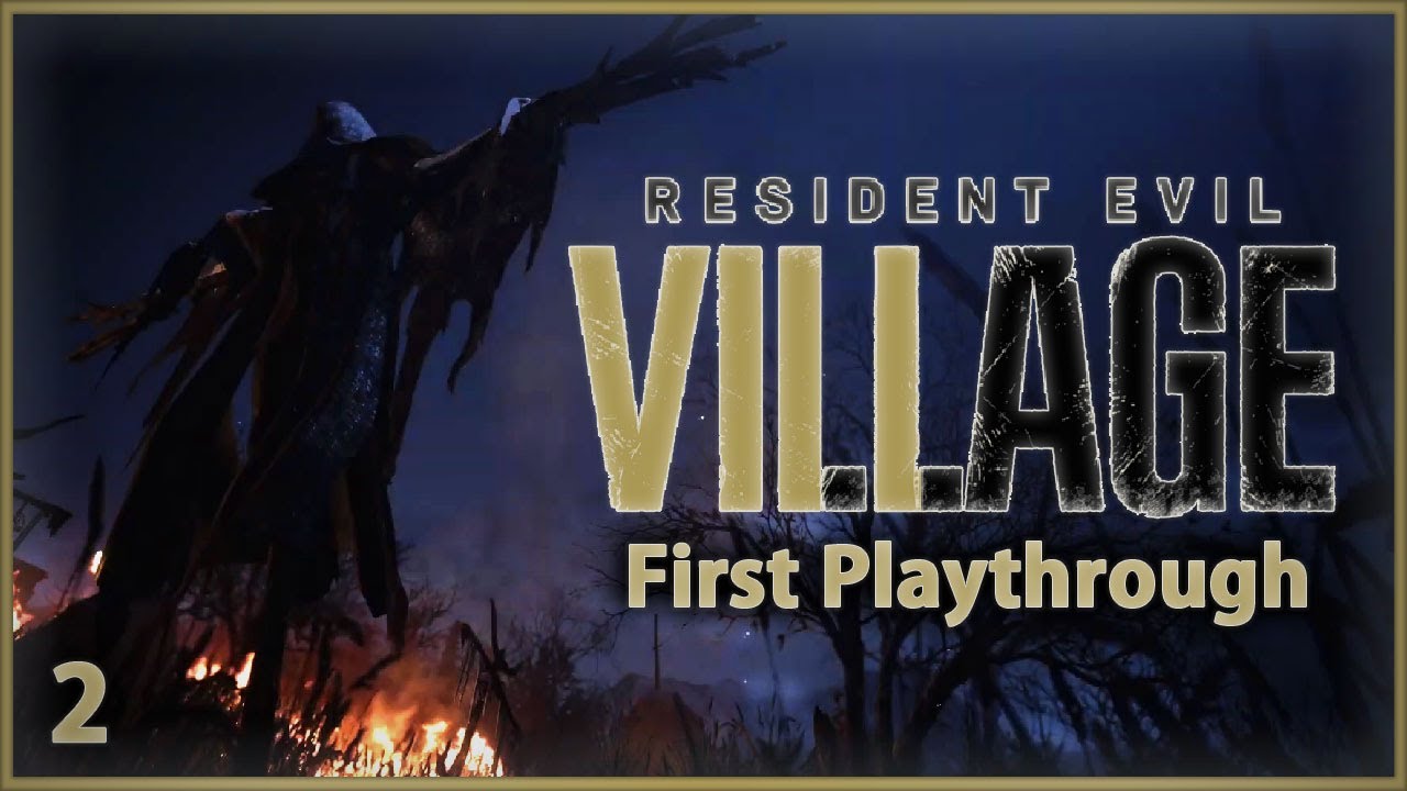 Resident Evil VILLAGE Part 2 - First Playthrough w/ Bonehead Commentary