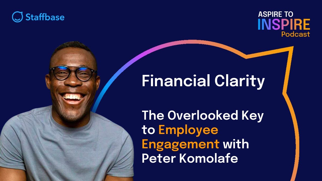 Financial Clarity: The Overlooked Key to Employee Engagement with Peter Komolafe