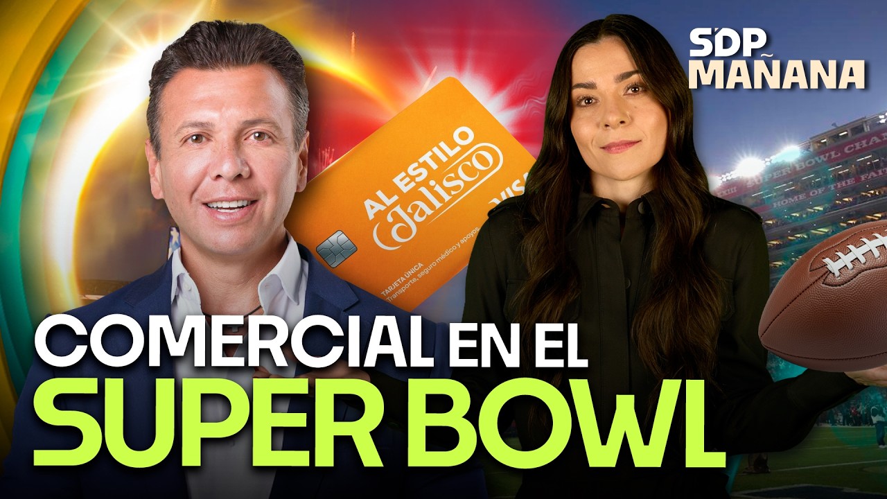 Gobierno de Jalisco en el Super Bowl; sigue la guerra contra Irán | LIZ VILCHIS en SDPmañana ☀️
