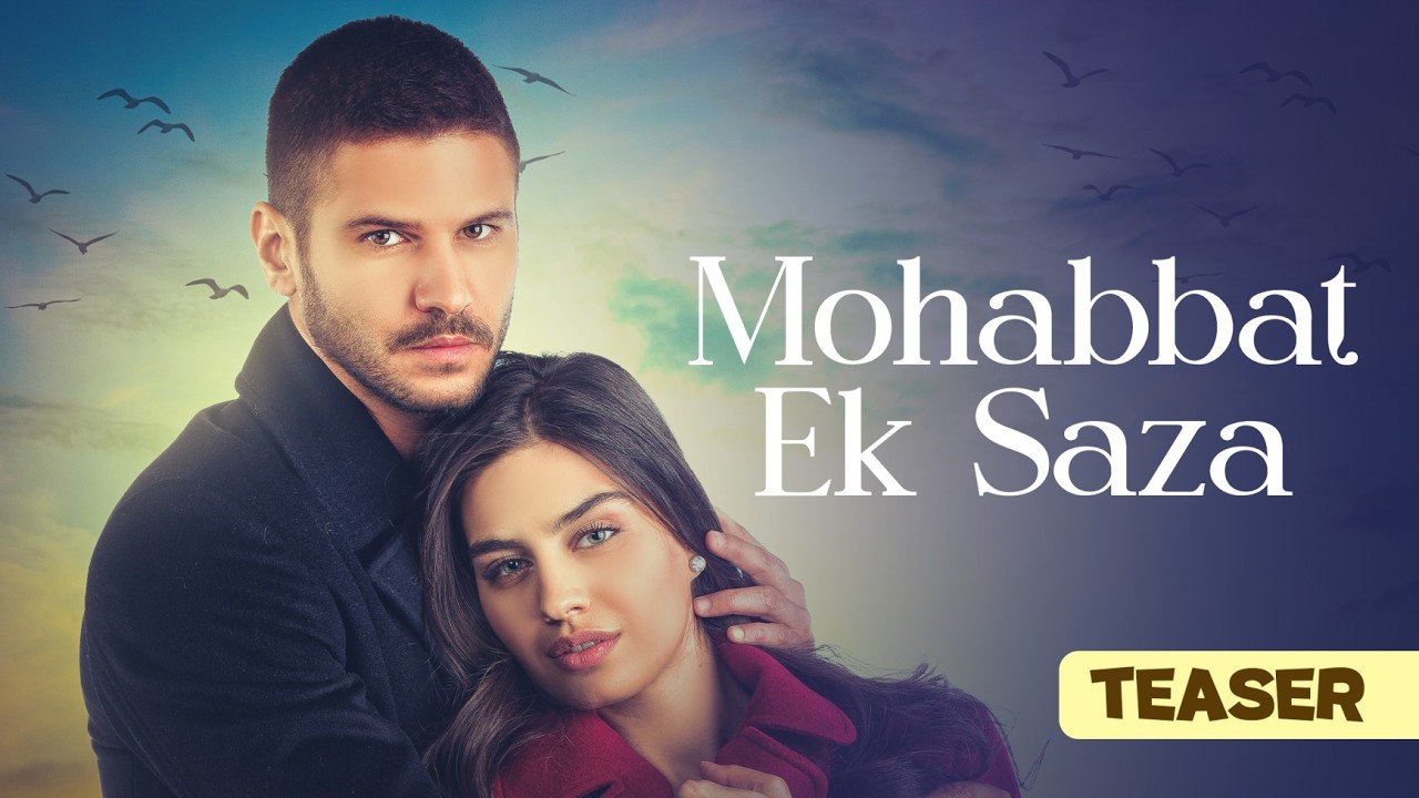 Mohabbat Ek Saza | Teaser 01 | New Turkish Drama | Coming Soon | Never Let Go | UA2O
