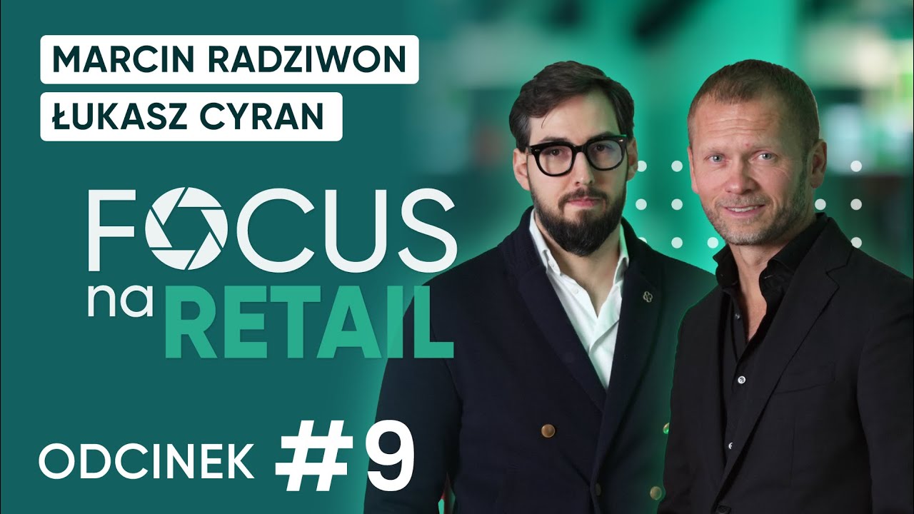 R-GOL &mdash; z boiska do biznesu: Marcin Radziwon, Łukasz Cyran | Focus na Retail #9