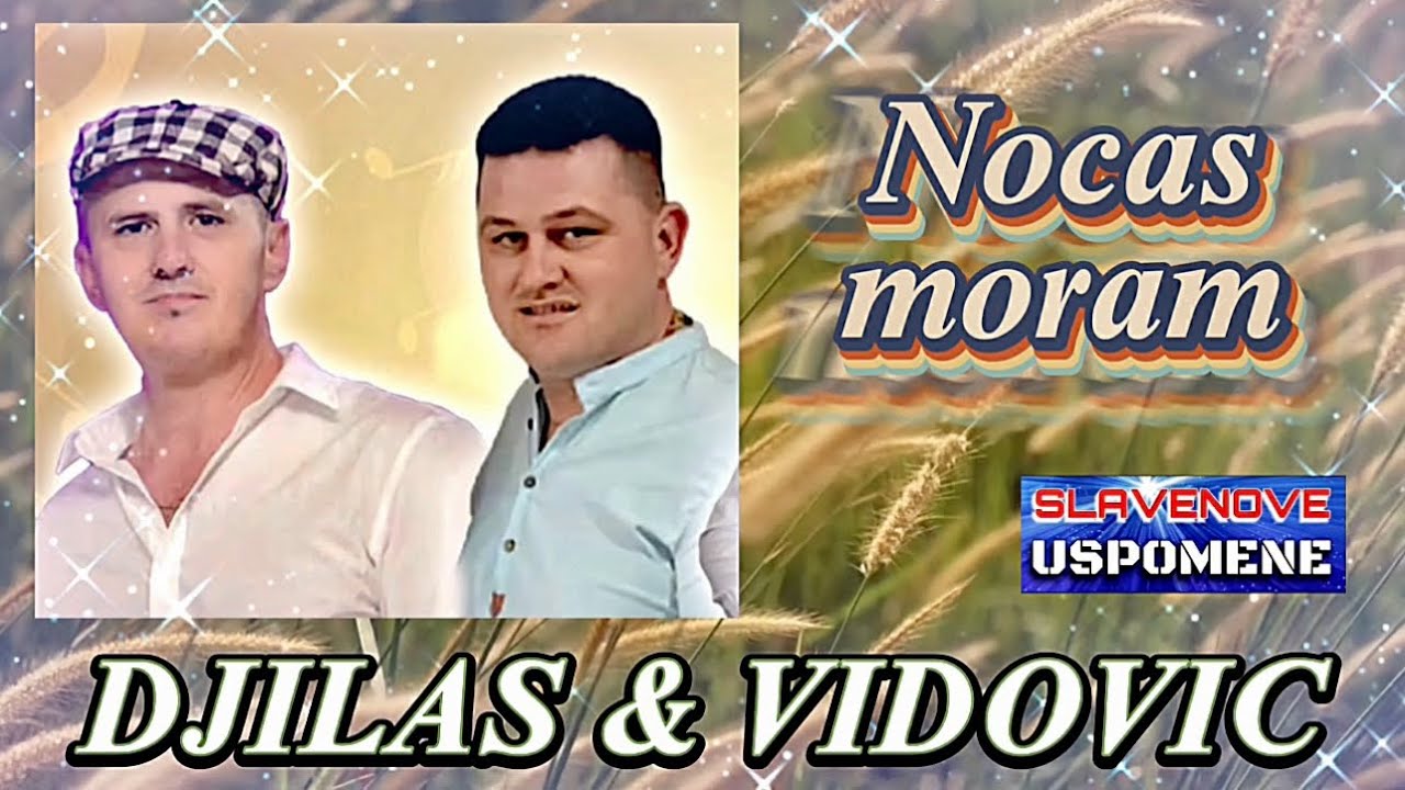 Ђилас & Видовић // Ноћас морам - 2023.