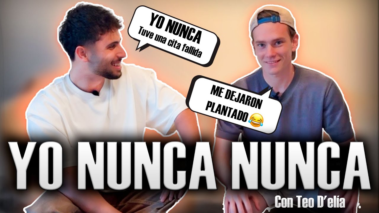 YO NUNCA NUNCA VS TEO D'EL&Iacute;A