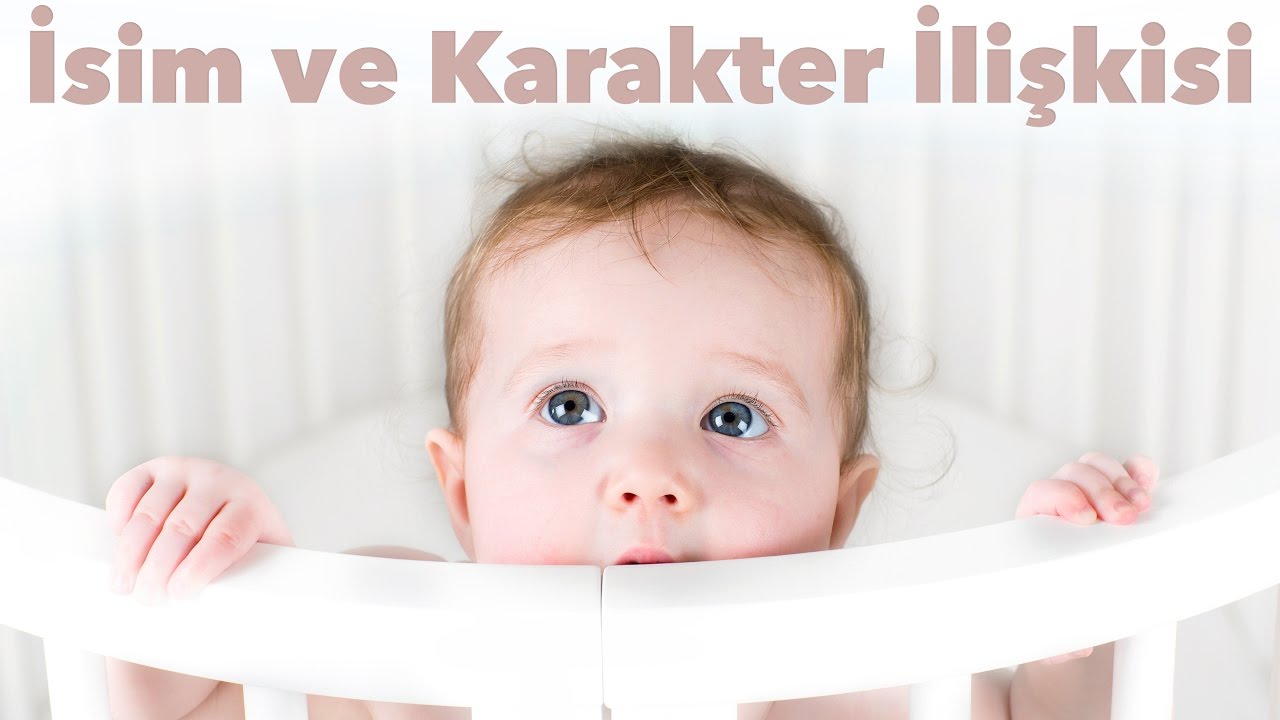 Bebeğinize Koyduğunuz İsim Karakterini Ger&ccedil;ekten Etkiliyor Mu?