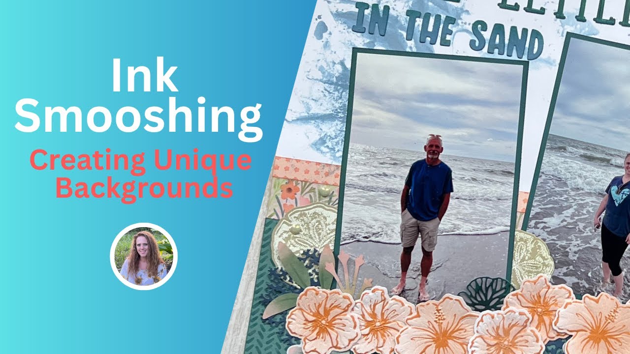 Ink Smooshing To Create Beautiful Backgrounds On Scrapbook Layouts + Lots of Techniques & Tips