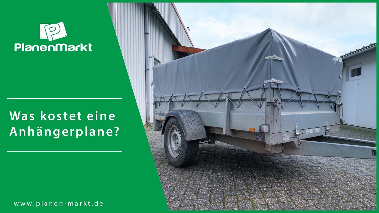 Was kostet eine Anhängerplane? 💸 Das erfährst Du hier 👍 | PlanenMarkt
