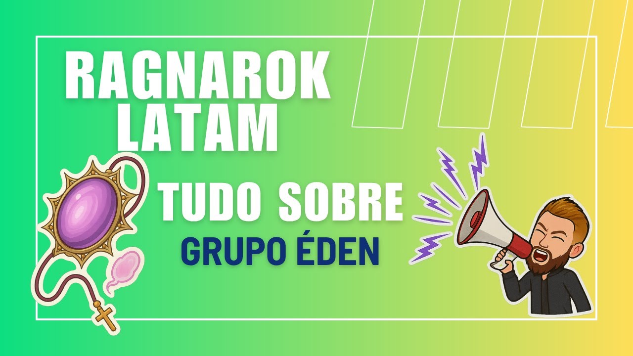 Tudo Sobre o Grupo Éden - Ragnarok Online Latam #dicas #ragnarokonline #ragnarok #games