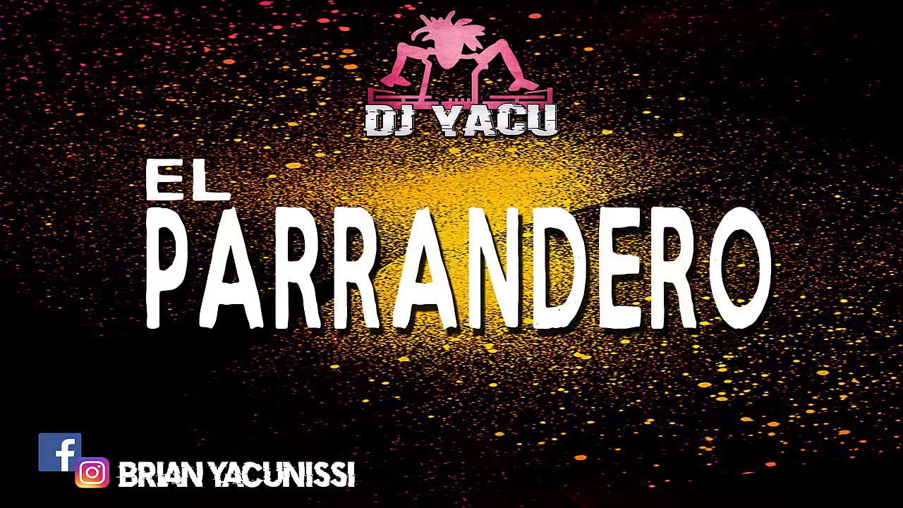 El Parrandero - Los Palmeras ☆ Dj Yacu ☆