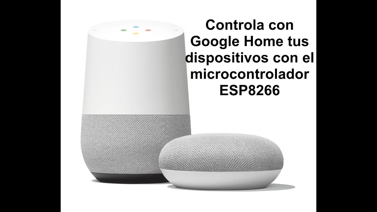 Google Home,  Google Assistant controlado por ESP8266