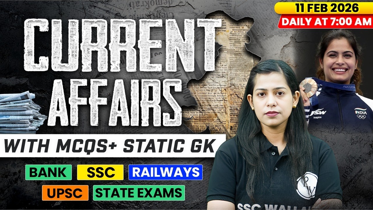 Current Affairs Today | 11 Feb Current Affairs 2026 | Current Affairs for SSC | By Krati Mam