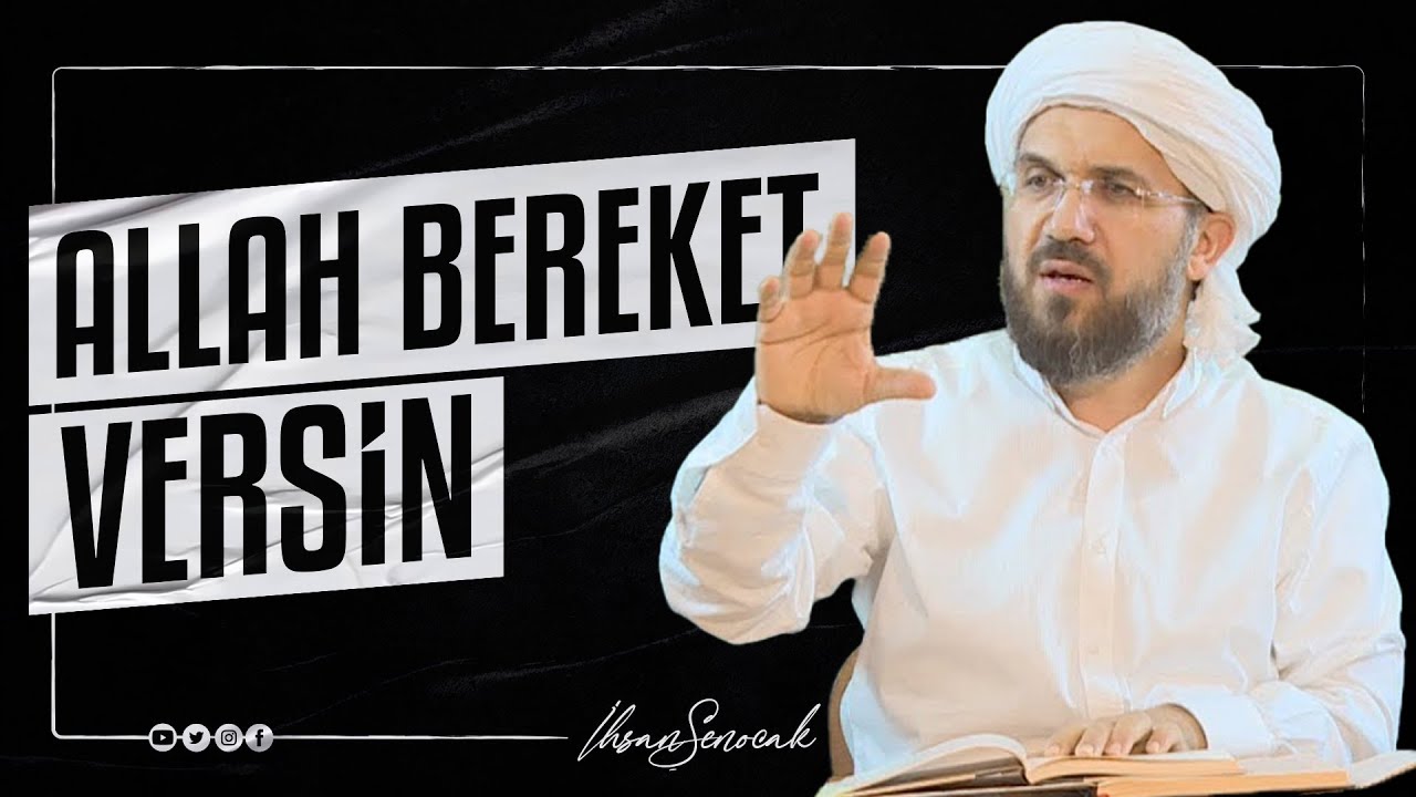 Allah Bereket Versin I İhsan ŞENOCAK