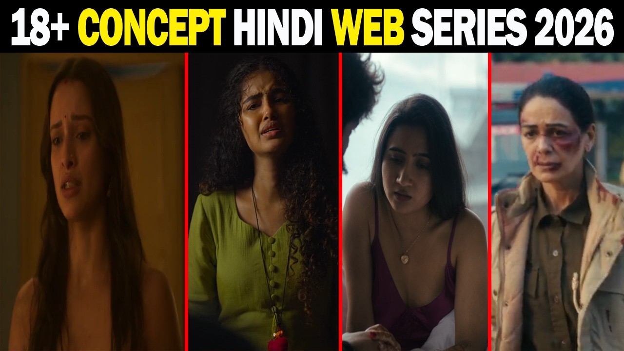 Top 6 Over 18 Hindi Web Series 2026 Underrated