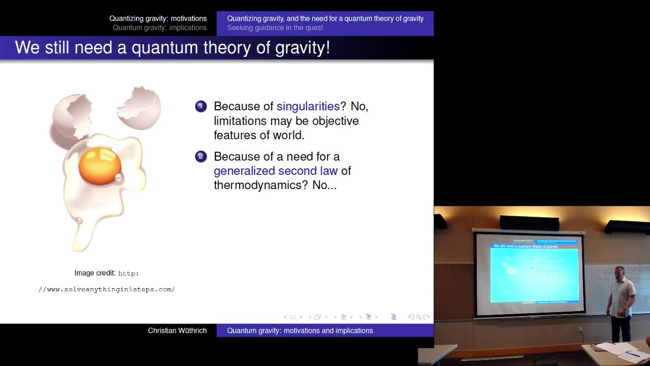 Christian Wüthrich: Quantum gravity: motivations and implications — 6/20/16