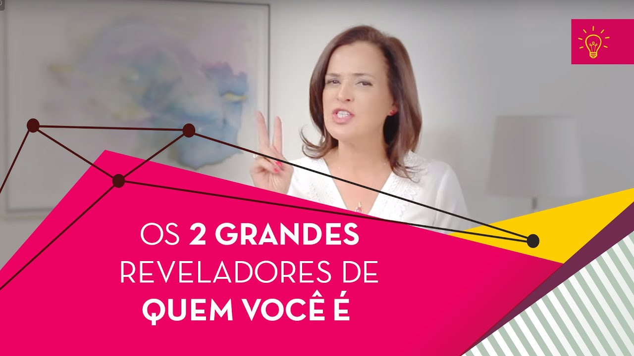 Os 2 grandes reveladores de quem você é
