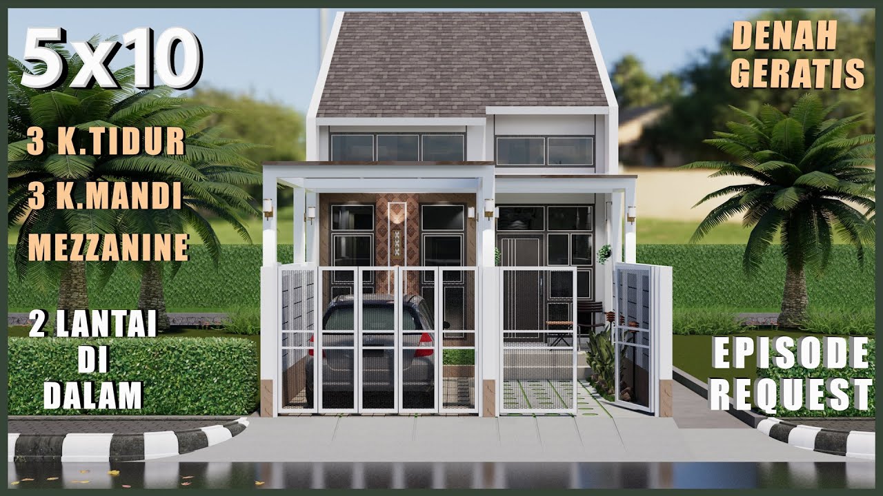 Desain Rumah 5X10 - 1 Lantai Dalamnya 2 Lantai  - Dengan 3 Kamar Tidur - Mezzanine - Episode Request