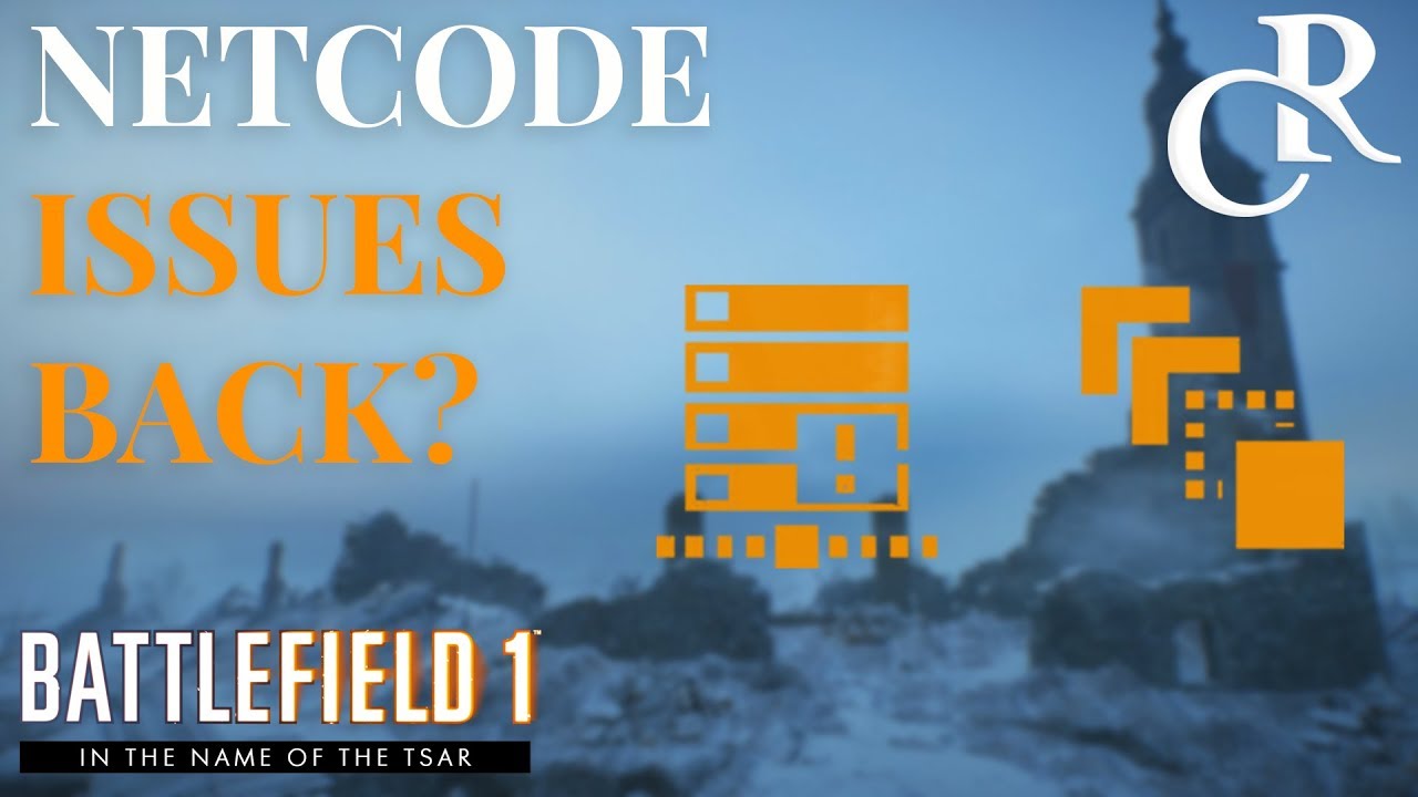 Netcode PROBLEMS are BACK? - Battlefield 1 In The Name of Tsar