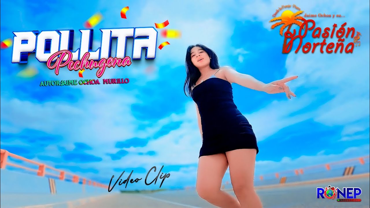 PASION NORTE&Ntilde;A POLLITA PECHUGONA ♫ Video Oficial 2025 ► ► 4K✔