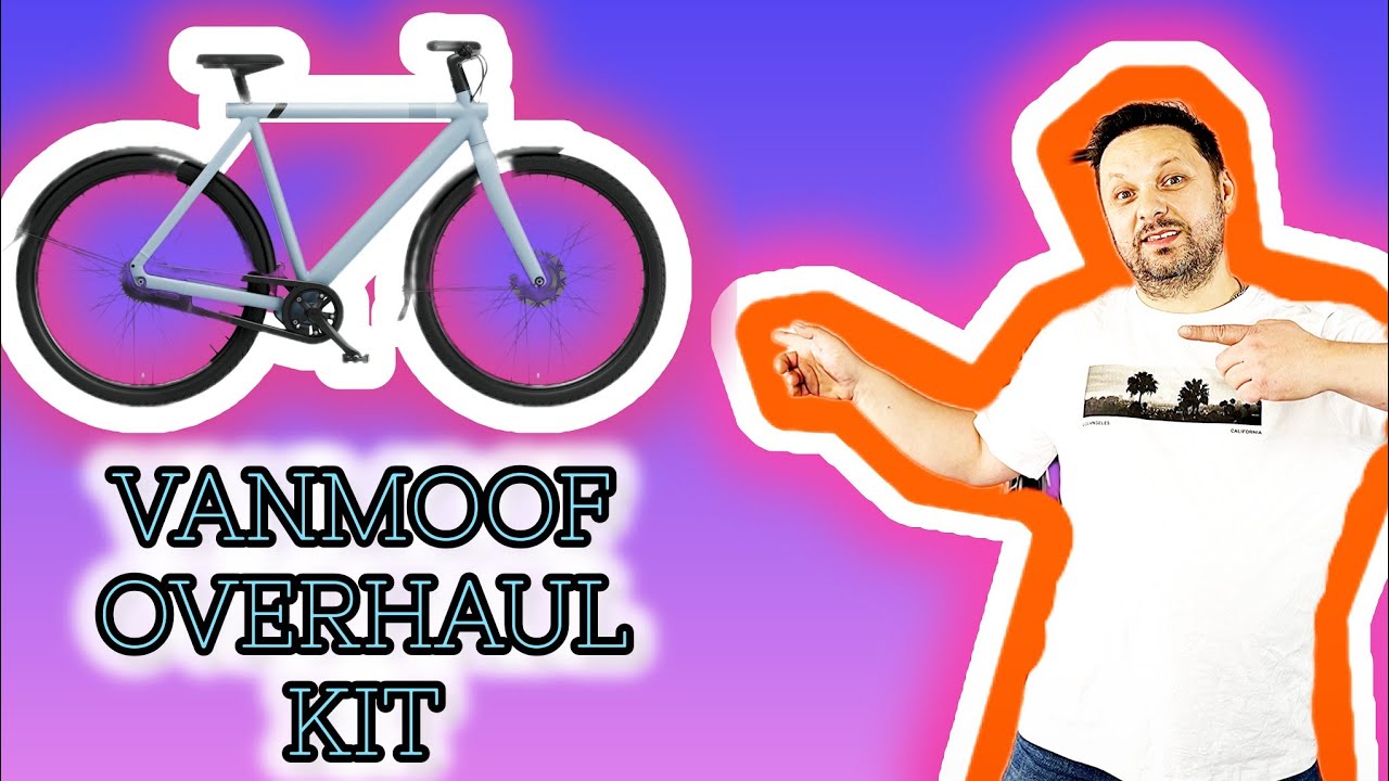 How to Fix Your Vanmoof Bike (Overhaul Kit to fix all your problems)