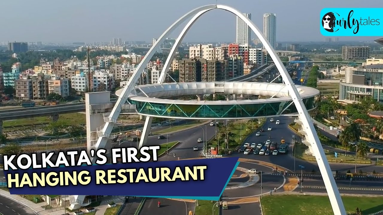 Kolkata Gets Its First Hanging Restaurant Biswa Bangla Gate | Curly Tales