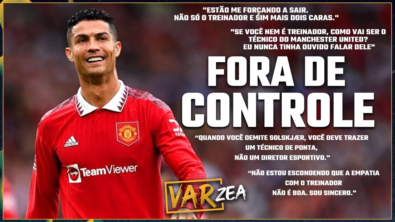 CRISTIANO RONALDO EST&Aacute; FORA DE CONTROLE - VARzea