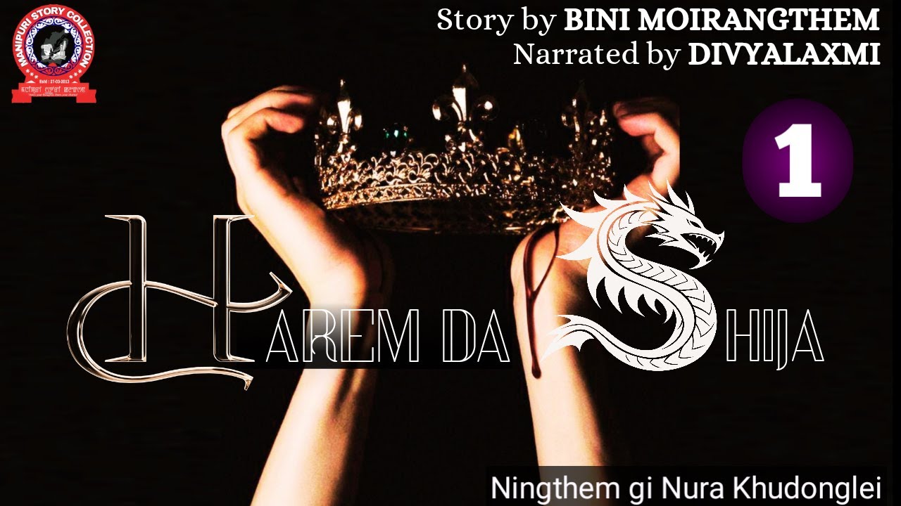 HAREM DA SHIJA (1) Ningthem gi Nura Khudonglei