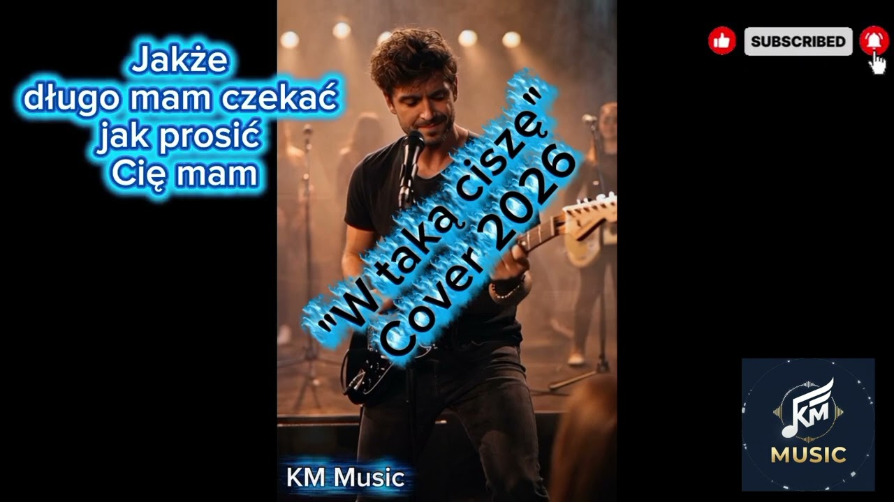 🔥🎶KM MUSIC🔥🎶 - W taką ciszę(Wołanie przez ciszę)(z rep. Universe) Cover 2026