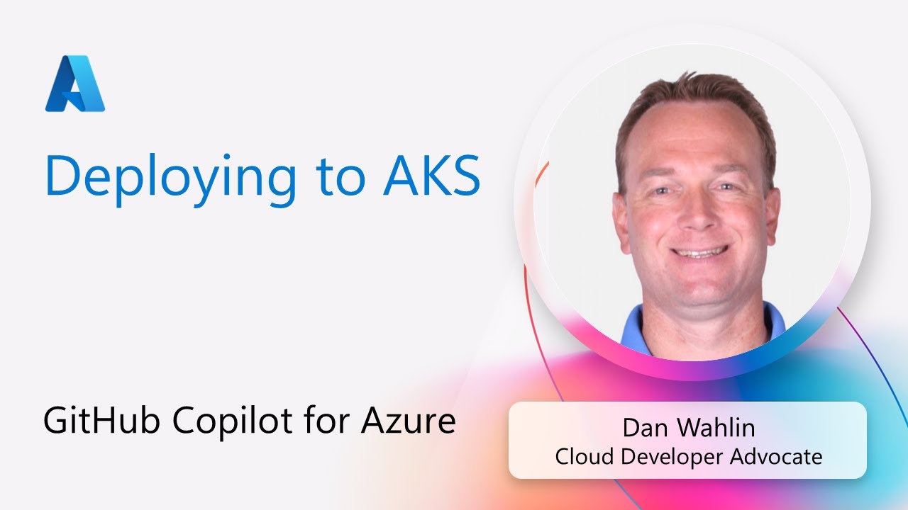 GitHub Copilot for Azure: Deploying to Azure Kubernetes Service (AKS)