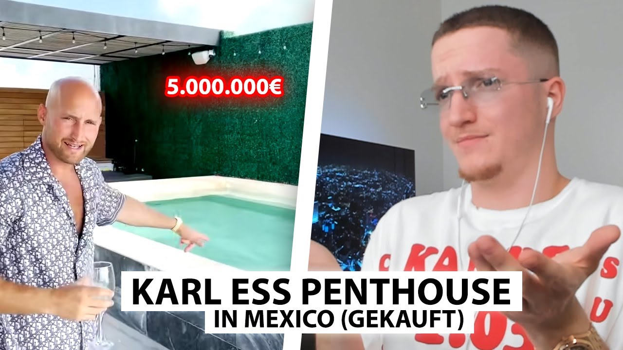 Karl Ess kauft Penthouse in Mexiko für 5.000.000€ 🤥 | Justin reagiert