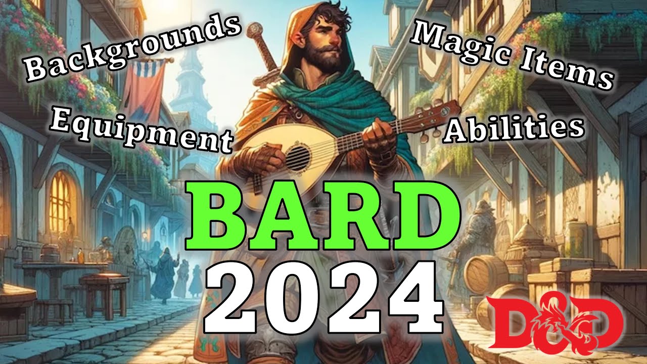 Bard Summary 2024! D&D Guide! Magic Items, Backgrounds and more!