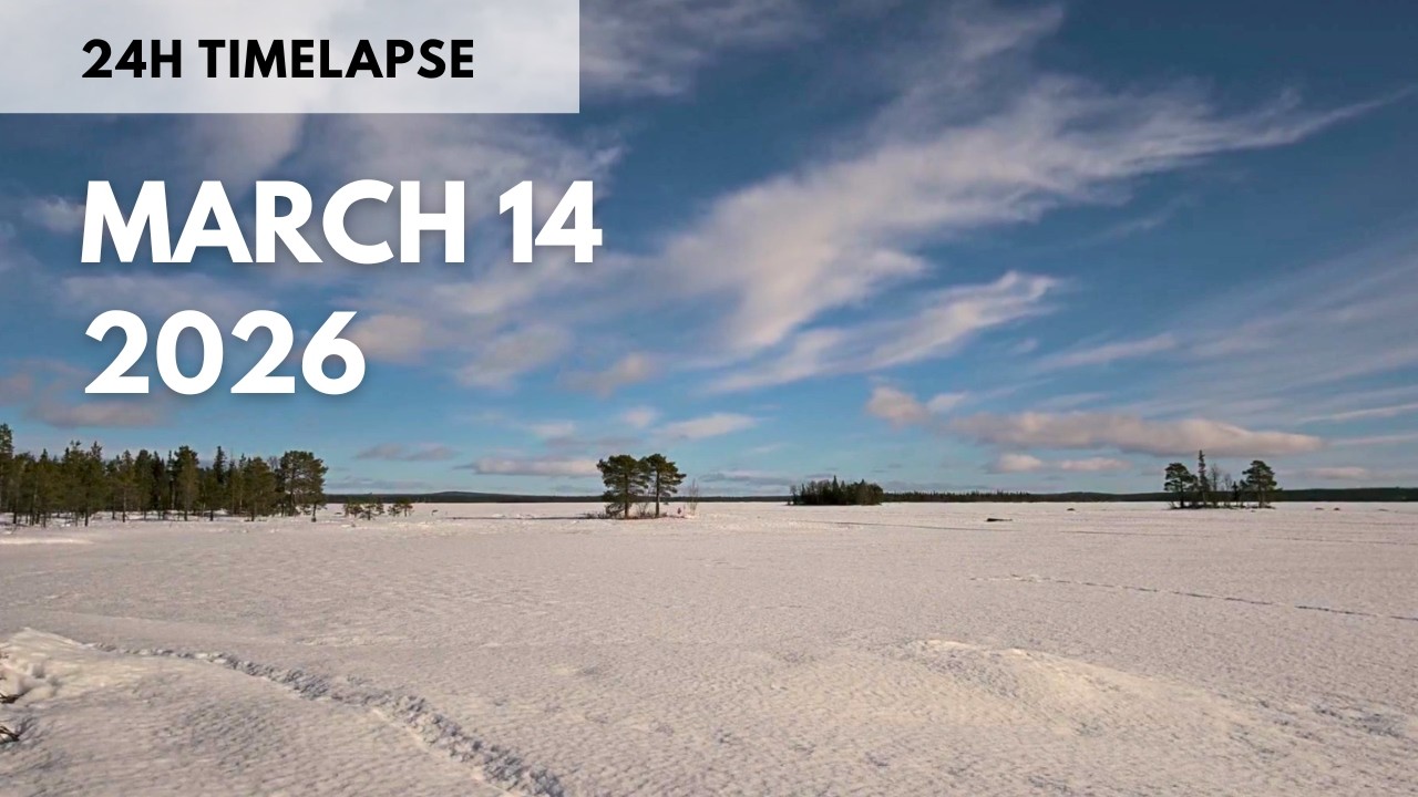 March 14, 2026 | 24h Timelapse | Swedish Lapland