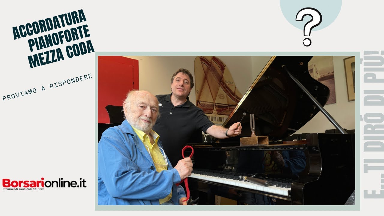 Come si accorda il PIANOFORTE A CODA? Marco Morelli svela qualche segreto a cura di borsarionline.it