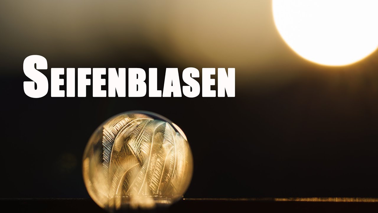 Seifenblasen fotografieren lernen