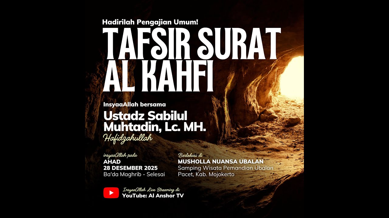 KAJIAN TAFSIR SURAT AL KAHFI _ Ustadz Sabilul Muhtadin, Lc., M.H Hafidzahullah