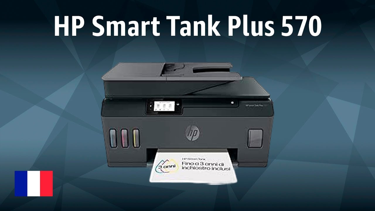 Imprimante multifonction HP Smart Tank Plus 570 | TEST | Fran&ccedil;ais