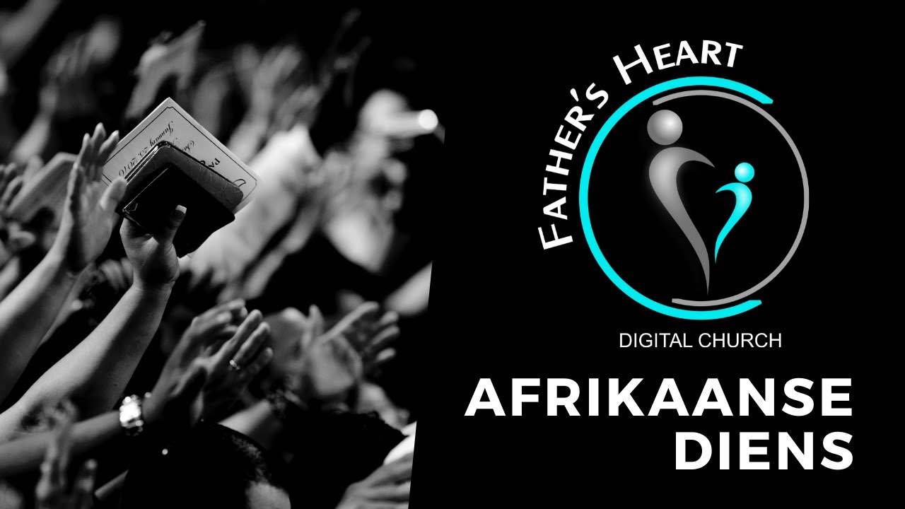 Afrikaans Online Church Service - 7 June 2020 | Father's Heart Digital Church