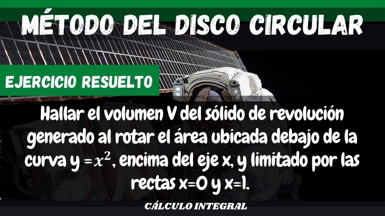 VOLUMEN DE UN SÓLIDO DE REVOLUCIÓN / Método del disco circular / CALCULO INTEGRAL