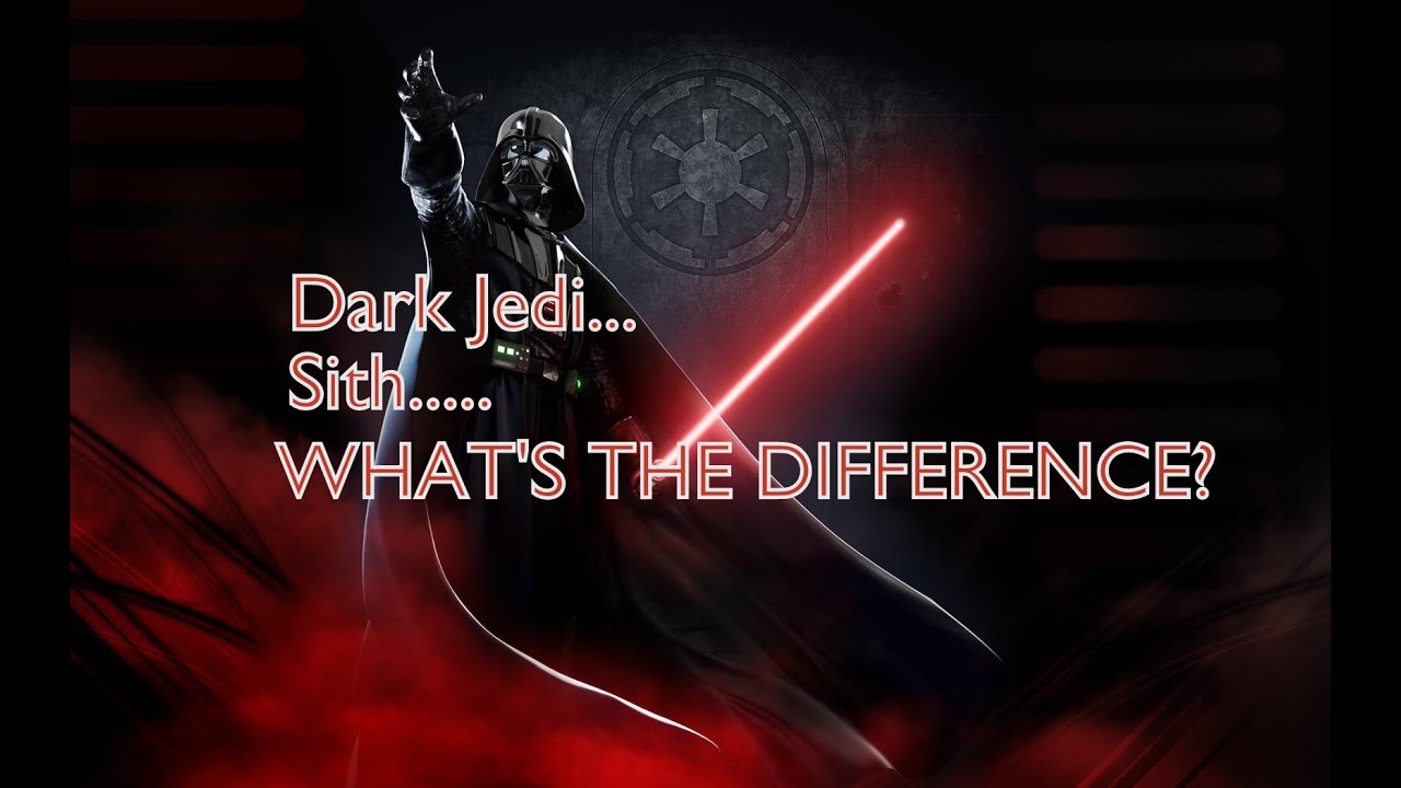 Dark Jedi and Sith - What's the Difference?