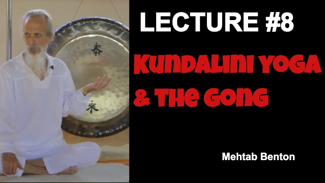 Gurus' Talk- Lecture #8- Kundalini Yoga & the Gong with Mehtab Benton