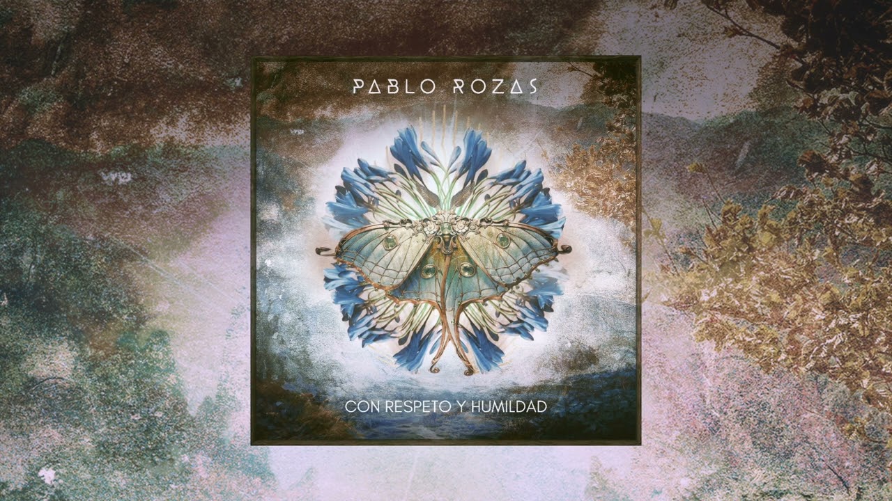 Pablo Rozas - Con Respeto y Humildad (Full EP) [Folktronica/ Downtempo]