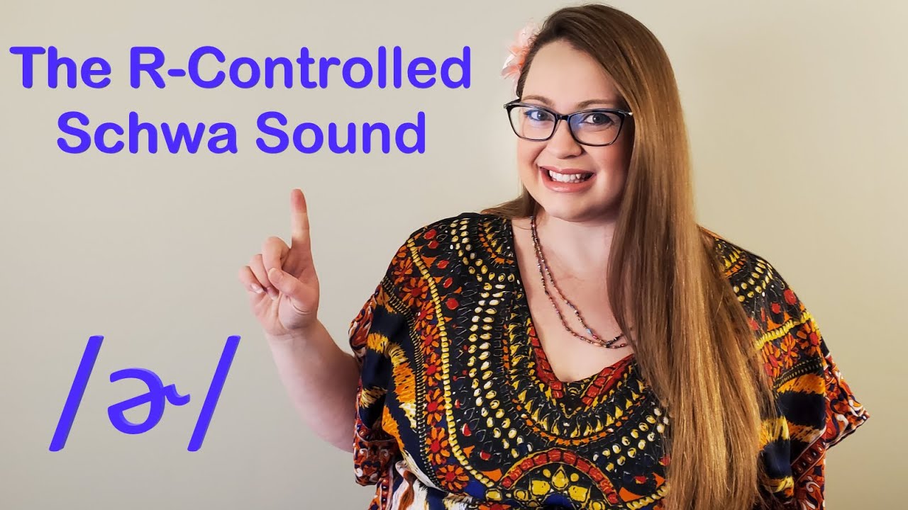 The R-Controlled Schwa Sound /ɚ/