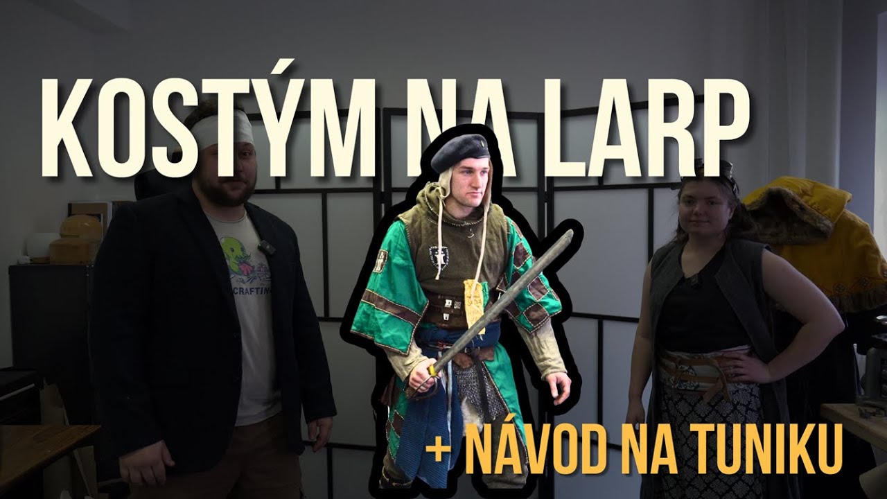 Jak na LARP #4 | Jak na kostým (+ návod na tuniku)